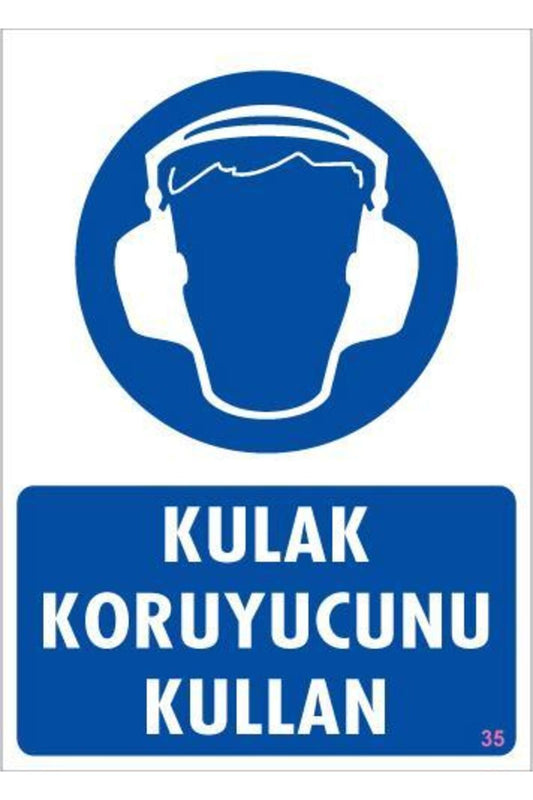 Kulak Koruyucu Kullan Uyarı Levhası 25x35 KOD:35
