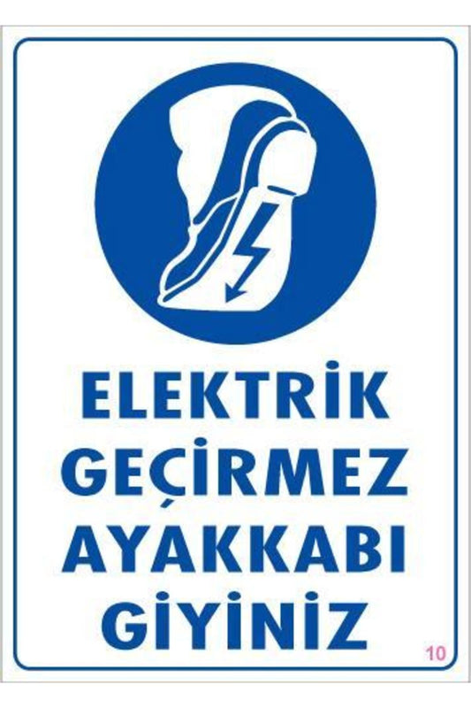 Elektrik Geçirmez Ayakkabı Uyarı Levhası 25x35 KOD:10